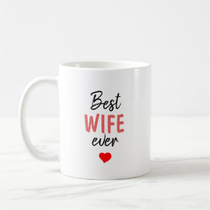 Best Wife Ever Coffee Mug