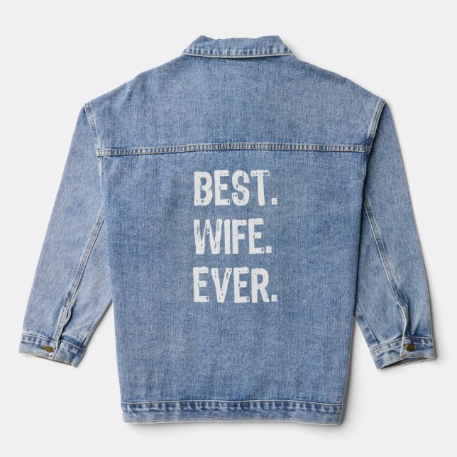 Best Wife Ever Cool Funny Pullover Denim Jacket (Back)