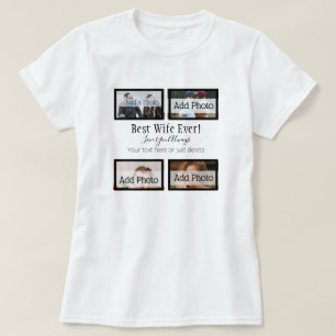 Best Wife Ever! Family Photo Collage  Custom T-Shirt