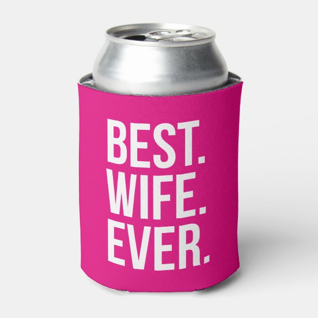 Best Wife Ever Modern White Text on Dark Pink Can Cooler (Can Front)