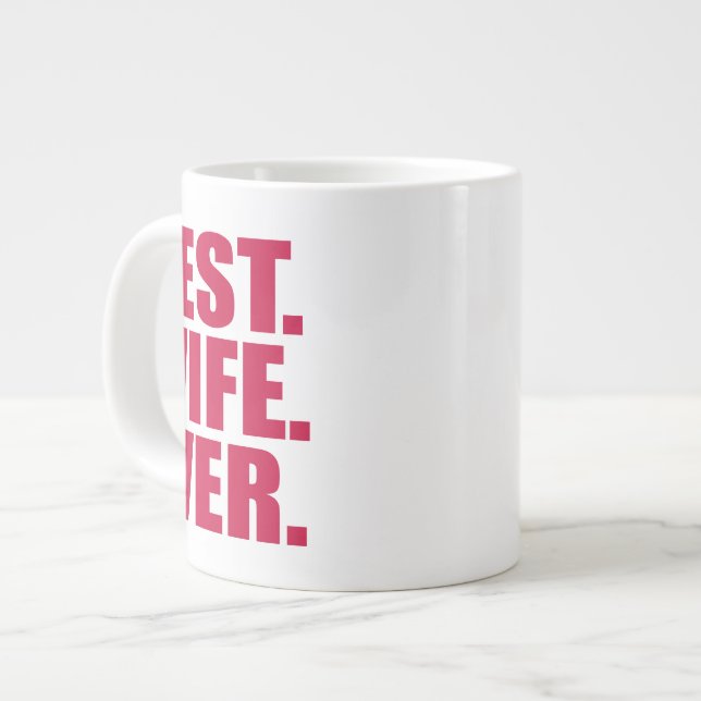 Best. Wife. Ever. (pink) Large Coffee Mug (Front Left)
