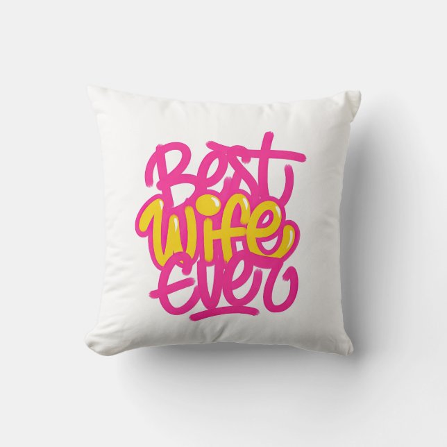 Best Wife Ever (Style 1) Cushion (Front)