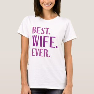 Best Wife Ever T-Shirt