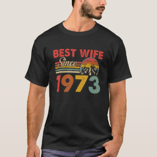 Best Wife Since 1973 Epic Matching 50th Wedding An T-Shirt