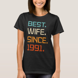 Best Wife Since 1991 32th Wedding Anniversary For  T-Shirt