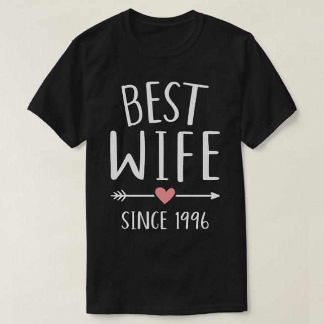 Best wife since 1996 Silver wedding anniversary 1 T-Shirt (Design Front)