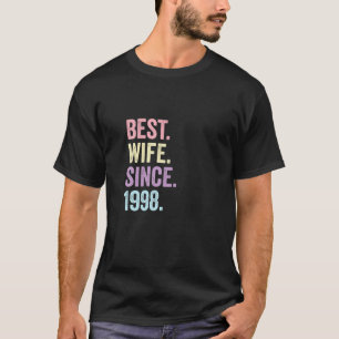 Best Wife Since 1998 23Th Wedding Anniversary 23 T-Shirt