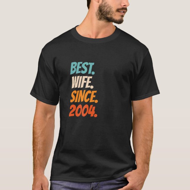 Best Wife Since 2004 18th wedding anniversary T-Shirt (Front)