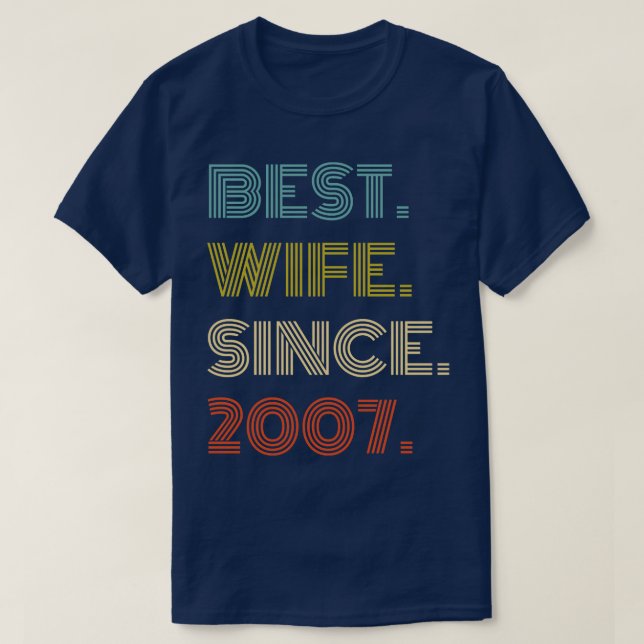 Best Wife Since 2007 T-Shirt (Design Front)