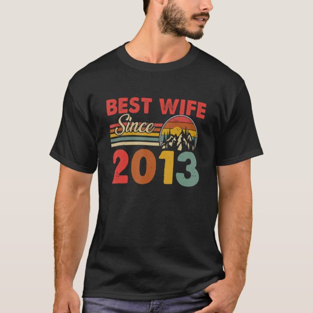 Best Wife Since 2013 Epic Matching 10th Wedding An T-Shirt (Front)