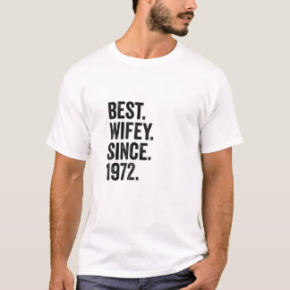 Best Wifey Since 1972 | 50Th Wedding Anniversary 5 T-Shirt