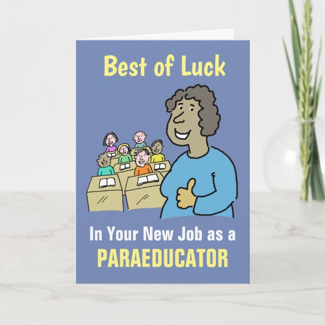 Best Wishes in Your New Job as a Paraeducator Card (Front)