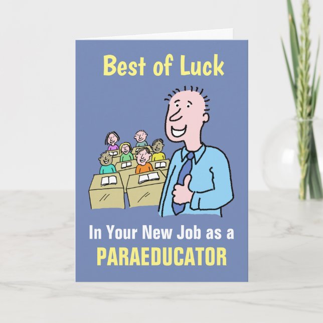 Best Wishes in Your New Job as a Paraeducator  Card (Front)