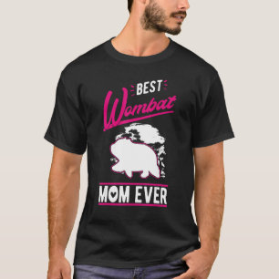 Best Wombat Mum Ever T-Shirt