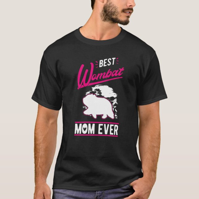Best Wombat Mum Ever T-Shirt (Front)