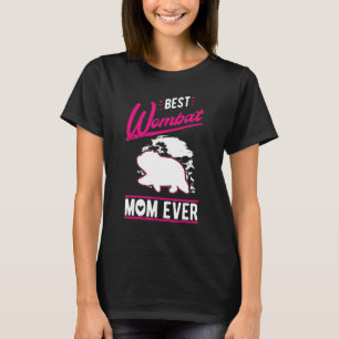 Best Wombat Mum Ever T-Shirt