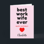 Best Work Wife Happy Birthday Card<br><div class="desc">Personalised best work wife birthday card,  which can be easily personalised on the front of the card with her name. A unique work wife birthday card keepsake for her.</div>