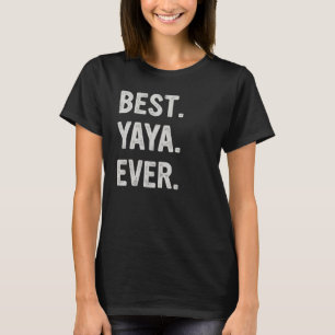Best Yaya Ever Family Grandma T-Shirt