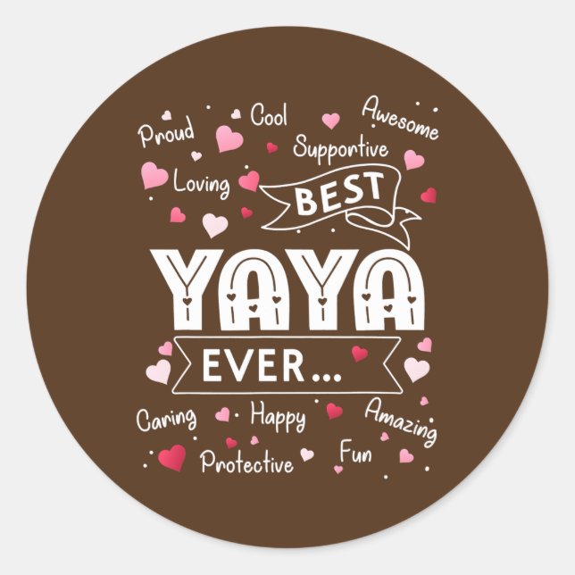 Best Yaya Ever Funny First Time Grandma Mothers Classic Round Sticker (Front)