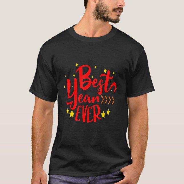 Best Year Ever T-Shirt (Front)