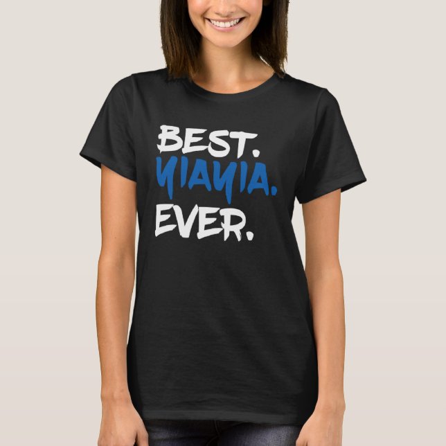 Best Yiayia Ever   Greek Grandma T-Shirt (Front)