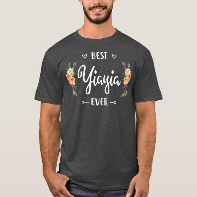 Best Yiayia Ever  Yiayia Gift T-Shirt (Front)