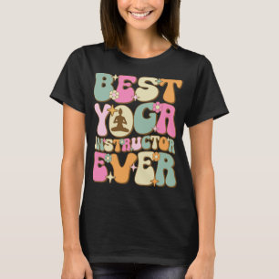 Best Yoga Instructor Ever Yoga Gift T-Shirt