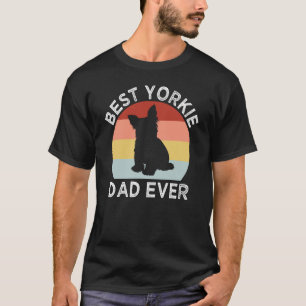 Best Yorkie Dad Ever Dog Dad Humor Fur Dad 1 T-Shirt