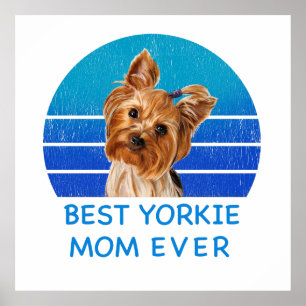 Best Yorkshire terrier mom ever   Poster