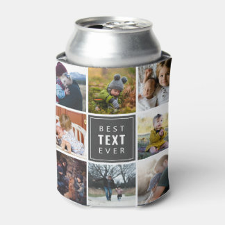 Best "Your Text Here" Ever Custom Photo Can Cooler