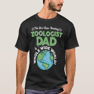 Best Zoologist Dad In The Whole Wide World Zoology T-Shirt