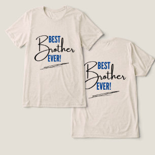 #BestBrotherEverT-Shirt Tri-Blend Shirt
