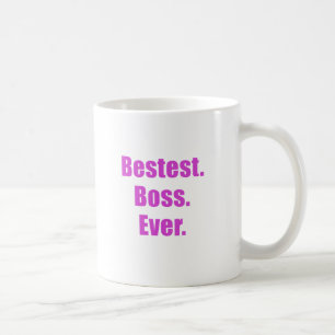 Bestest Boss Ever Coffee Mug