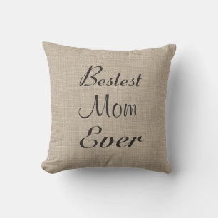 Bestest Mum Ever Pillow on burlap