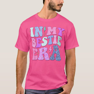 Bestfriend BFF Bestie Best Friend in My Bestie Era T-Shirt