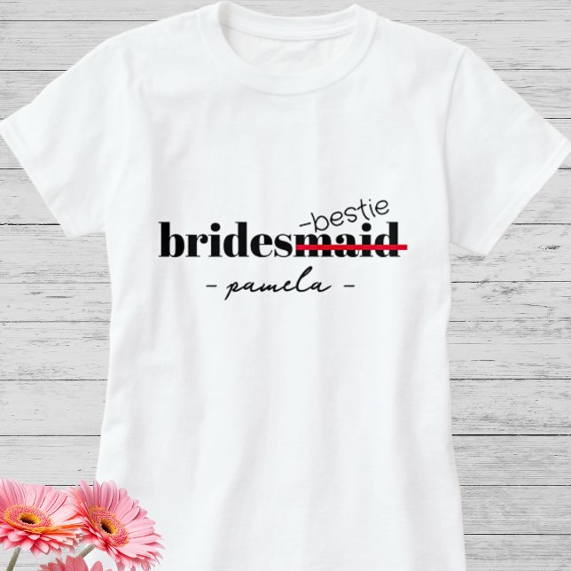 Bestie Bridesmaid Bachelorette  T-Shirt (Creator Uploaded)