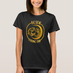 Bestie Fishing Trip Reunion Is Matching Vacation L T-Shirt