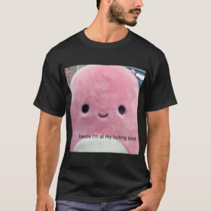 BESTIE I'M AT MY LIMIT STICKER .png T-Shirt