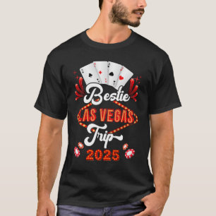 Bestie Las Vegas Trip 2025 Sister Squad Vacation M T-Shirt