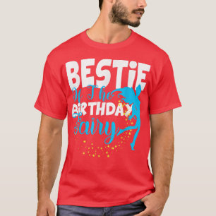 Bestie of The Birthday Fairy Fantasy Birthday Squa T-Shirt