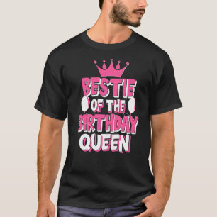 Bestie Of The Birthday Queen Family Matching T-Shirt