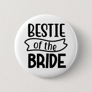 Bestie of the bride 6 cm round badge
