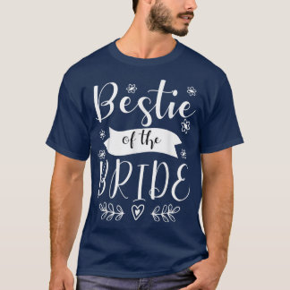 Bestie of the Bride Maid of Honor Wedding82 T-Shirt