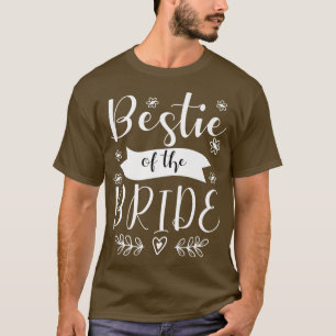 Bestie of the Bride Maid of Honour Wedding  T-Shirt