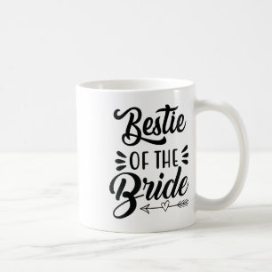 Bestie Of The Bride Wedding Party Family Bridal Sh Coffee Mug