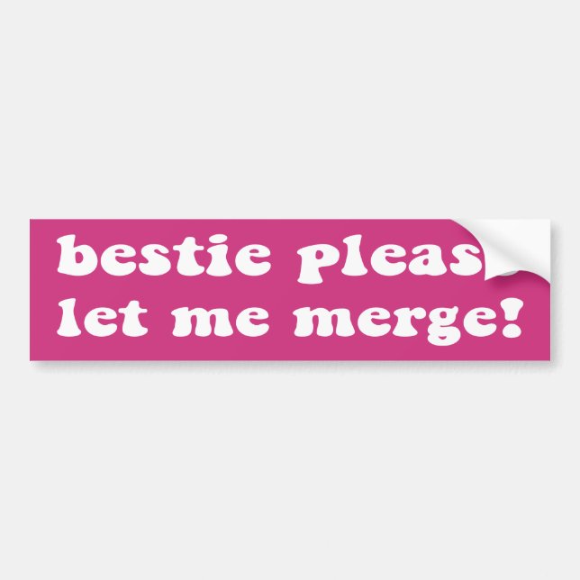 Bestie Please Let Me Merge, Pink Aesthetic Bumper Sticker (Front)