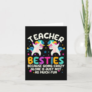 Besties Because Going Crazy Alone Back To School  Card