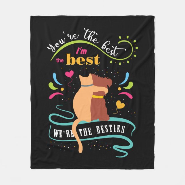 Besties Cat and Dog Funny Quote Fleece Blanket (Front)