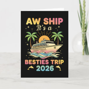 Besties Cruise Tee Aw Ship It’s a Besties 2026 Card