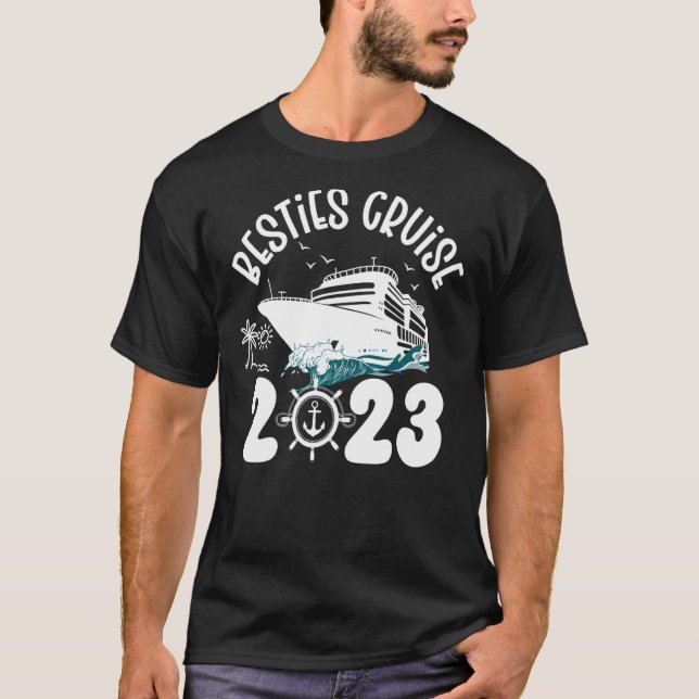 Besties Cruise Trip 2023 Travel Besties Trip Cruis T-Shirt (Front)